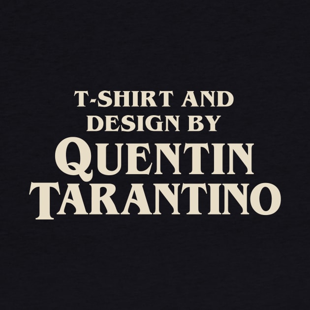 t-shirt and design by quentin tarantino by Melonseta